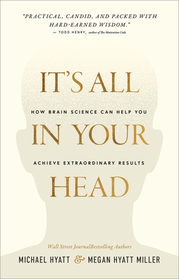 It's All in Your Head by Michael Hyatt