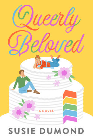 Queerly Beloved by Susie Dumond