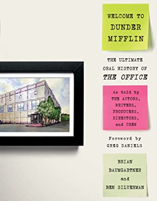 Welcome to Dunder Mifflin: The Ultimate Oral History of The Office