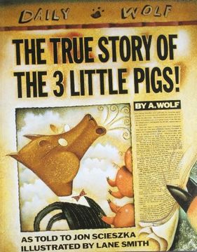 The True Story of the 3 Little Pigs by Jon Scieszka