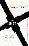 The Idiot by Fyodor Dostoevsky