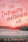 Book cover for The Infinity Between Us