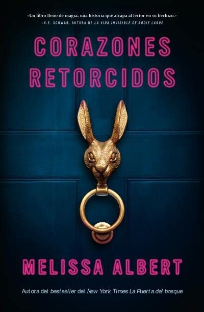 Corazones retorcidos by Melissa Albert