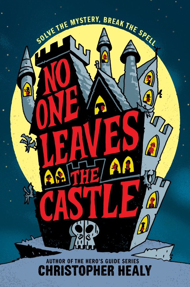 No One Leaves the Castle by Christopher Healy