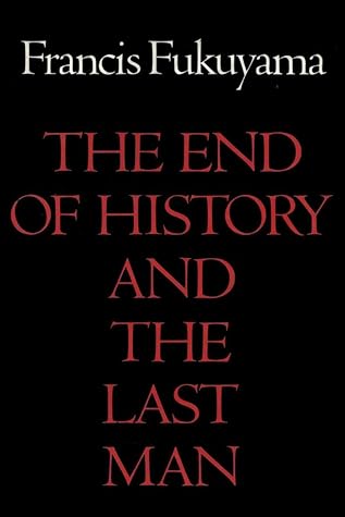 The End of History and the Last Man by Francis Fukuyama