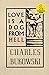 Love Is a Dog from Hell by Charles Bukowski