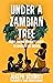 Under a Zambian Tree : Dora Moono Nyambe's quest to educate her nation