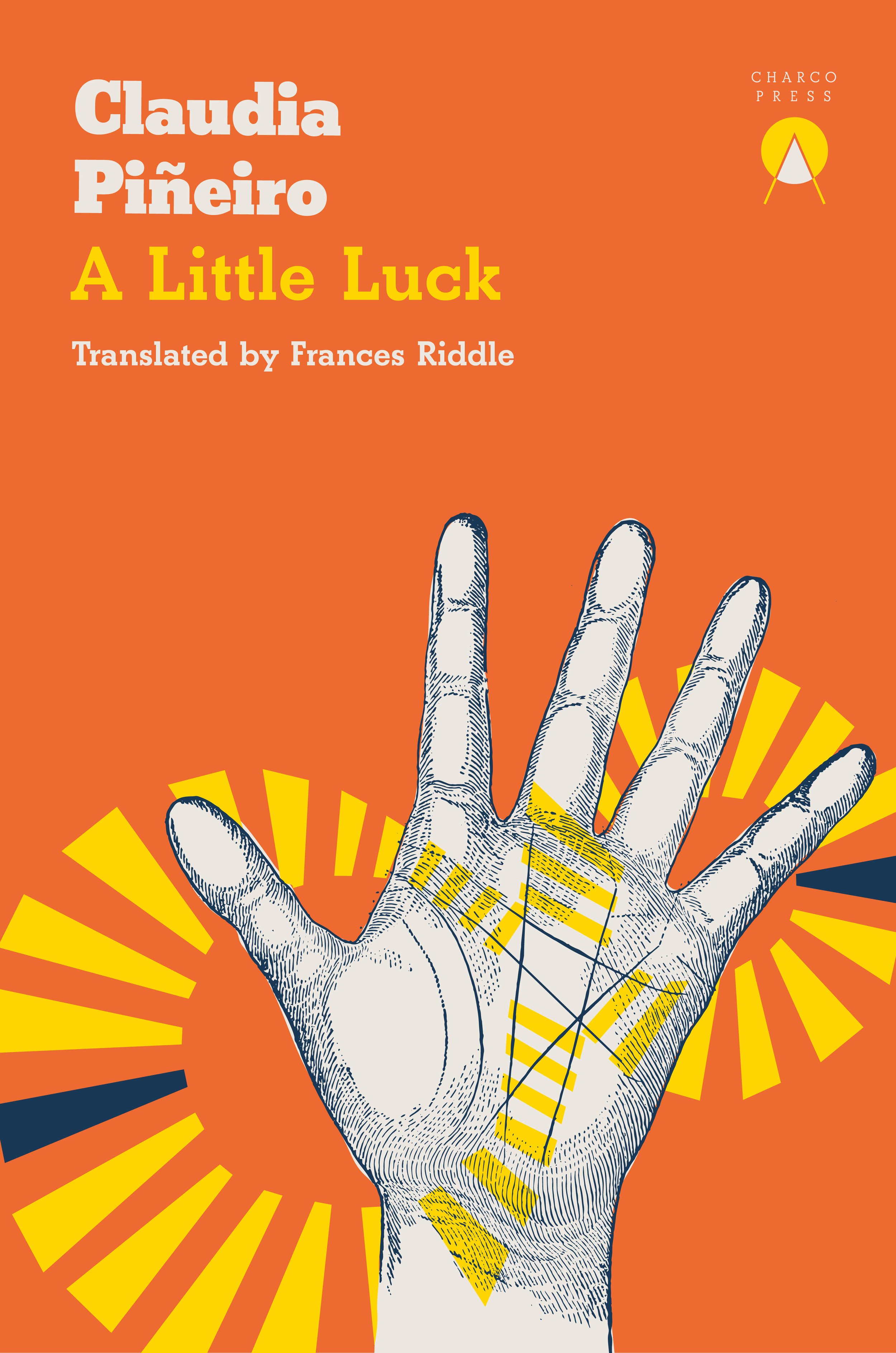 A Little Luck by Claudia Piñeiro