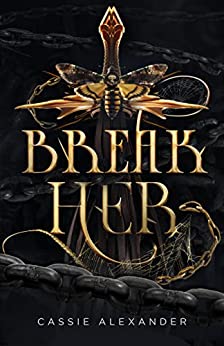 Break Her by Cassie Alexander