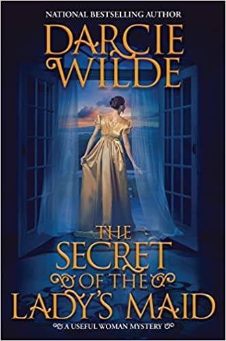 The Secret of the Lady’s Maid by Darcie Wilde