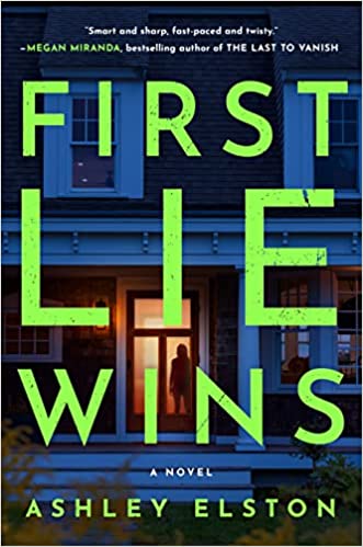 First Lie Wins by Ashley Elston