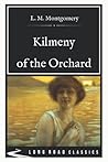 Kilmeny of the Orchard by L.M. Montgomery