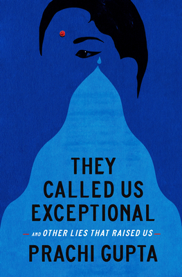 They Called Us Exceptional by Prachi   Gupta