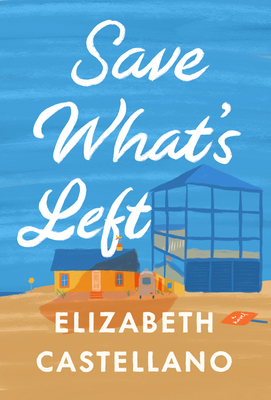 Save What's Left by Elizabeth Castellano