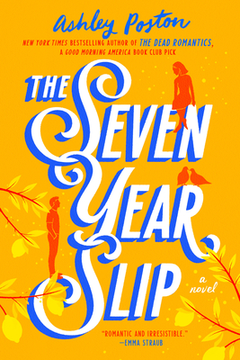 The Seven Year Slip by Ashley Poston