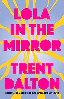 Lola in the Mirror by Trent Dalton