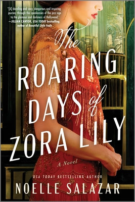 The Roaring Days of Zora Lily by Noelle Salazar