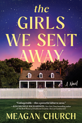 The Girls We Sent Away by Meagan Church