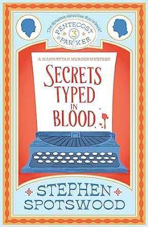 Secrets Typed in Blood by Stephen Spotswood