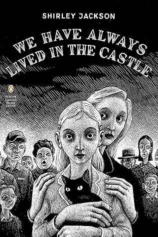 We Have Always Lived in the Castle by Shirley Jackson