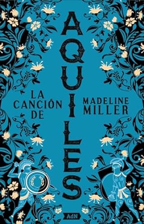 La canción de Aquiles by Madeline Miller