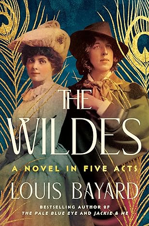 The Wildes by Louis Bayard