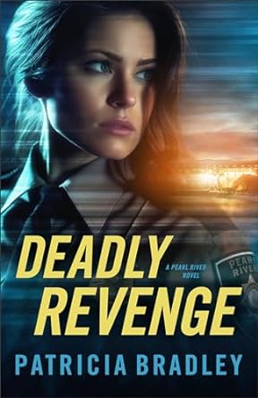 Deadly Revenge by Patricia  Bradley