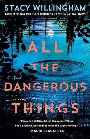 All the Dangerous Things by Stacy Willingham