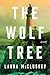 The Wolf Tree by Laura McCluskey