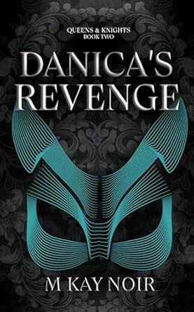 Danica's Revenge by M. Kay Noir