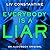 Everybody is a Liar by Liv Constantine