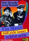 Ein Mann muß nicht immer schön sein