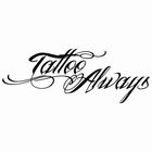 Tattoo Always