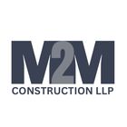 M2M CONSTRUCTION LLP