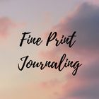 Fine Print Journaling