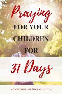 31 Days of Praying for Your Children - Smart Mom at Home