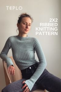 Knitting Pattern: Hug Me tight Sweater by Teplo Knitwear. Knitted top-down in 2x2 rib, and includes raglan increases. Yarn: We Are Knitters Finita Yarn (30% baby alpaca, 70% merino). Sutable for beginners.