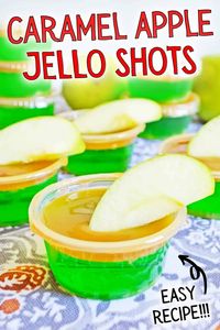 A tasty caramel apple jello shots recipe made with green apple jello, caramel vodka, sour apple mix, and caramel sauce.