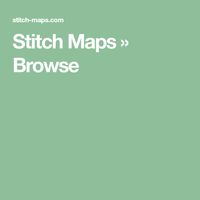 Stitch Maps » Browse