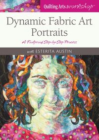 Join award-winning quilt artist Esterita Austin and learn how to create a dramatic, expressionistic online class:  portrait in a few easy steps. Borrowing from the Renaissance painters, a single, directional light source is used to give the illusion of depth and mystery