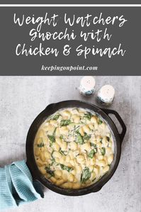 Gnocchi with Chicken and Spinach – WW (Weight Watchers) Freestyle