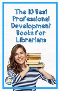 As librarians it’s really important to make sure that we are always at the “top” of our game. Use summer to read some professional development books for librarians to refresh and reset before the new school year.