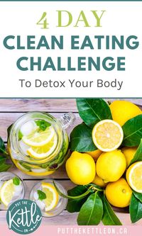 Find out how to do a 4 day clean eating challenge to kick off weight loss and detoxify your body. Try this mini cleanse and clean eating meal plan to improve your health and wellness this year.