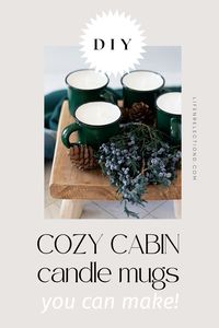 You can make this DIY project for cozy cabin candle mugs in your kitchen. Natural soy wax, cotton wicks, and the perfect fragrance make these candles in a mug irresistible!