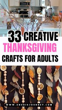 33 fun Thanksgiving craft projects for adults to make. 33 DIY Thanksgiving craft ideas for adults to create. 33 imaginative Thanksgiving crafts for adults to design. 33 Thanksgiving crafts adults will love making.