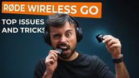 Rode Wireless Go - 9 Tips, Tricks and Hacks