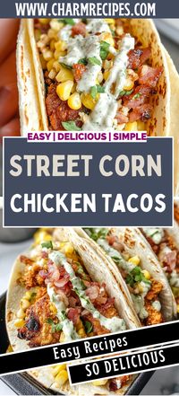 Street Corn Chicken Tacos