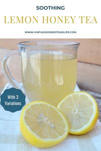 This soothing Lemon Honey Tea is a perfect drink to start your day with. With three variations, you can personalize it to fit your taste. #tea #warmdrinks #lemon