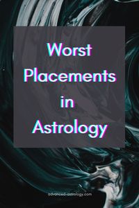 Worst Placements in Astrology