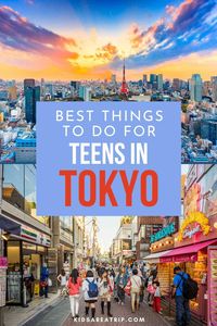 You couldn't pick a better place to visit than Tokyo with teens. The Japanese put a unique spin on just about everything. Teens will love it!